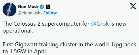 全球首个GW级算力集群！马斯克宣布xAI旗下Colossus 2投入运行，距离开工建设不到1年！
