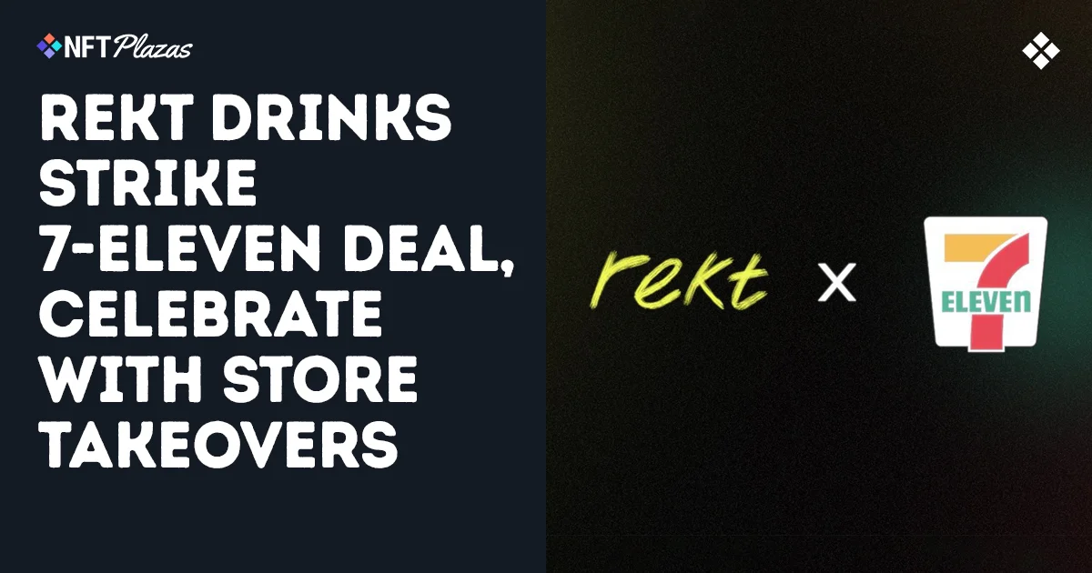 Rekt Drinks 与 7-Eleven 达成合作，以门店接管庆祝(1)