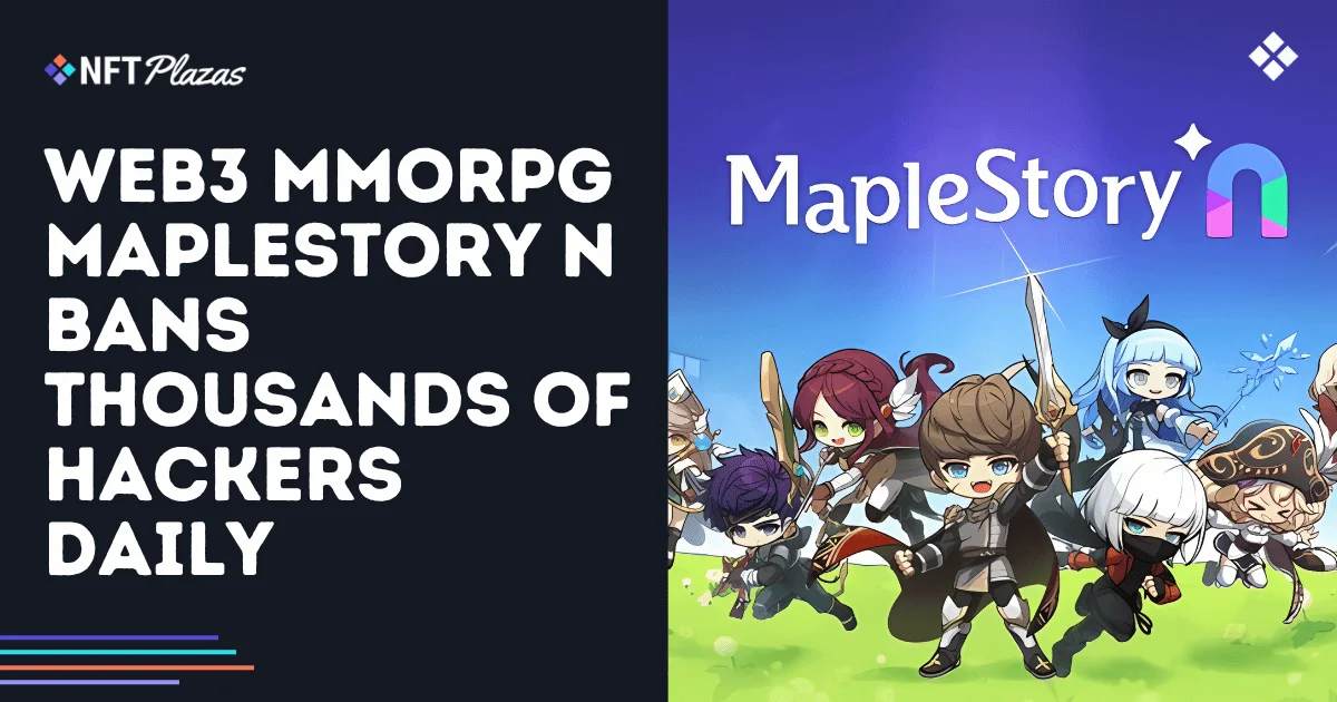 Web3 MMORPG《冒险岛 N》每日封禁数千名滥用者(1)