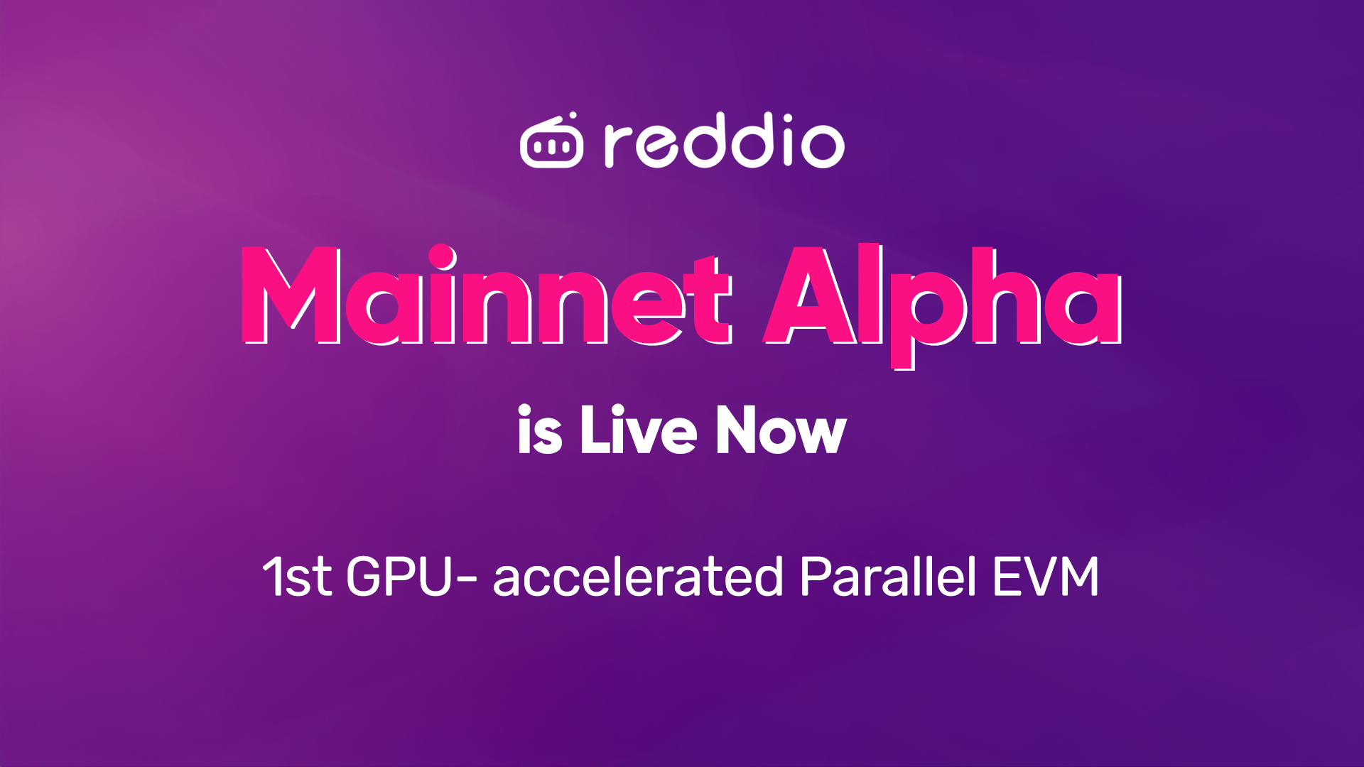 Reddio 主网 Alpha 版上线——首个面向 AI 原生 dApp 的 GPU 加速并行 EVM(1)